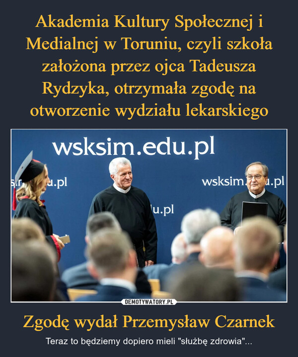 Zgodę wydał Przemysław Czarnek – Teraz to będziemy dopiero mieli "służbę zdrowia"... Srwsksim.edu.pl.plu.plwsksim .pl