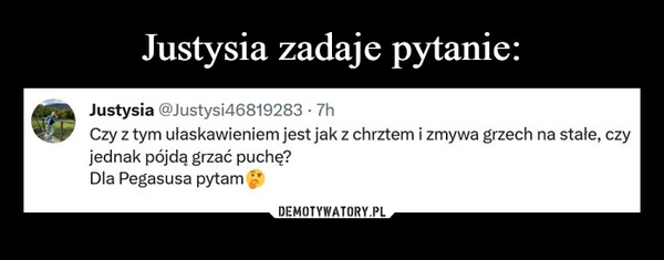 Justysia zadaje pytanie:
