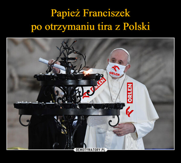 Papież Franciszek
po otrzymaniu tira z Polski
