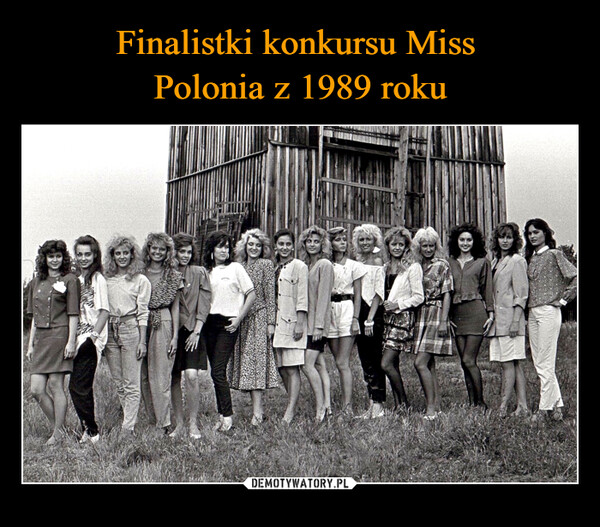 Finalistki konkursu Miss 
Polonia z 1989 roku