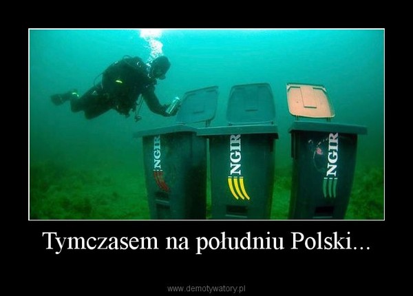 Tymczasem na południu Polski... –  